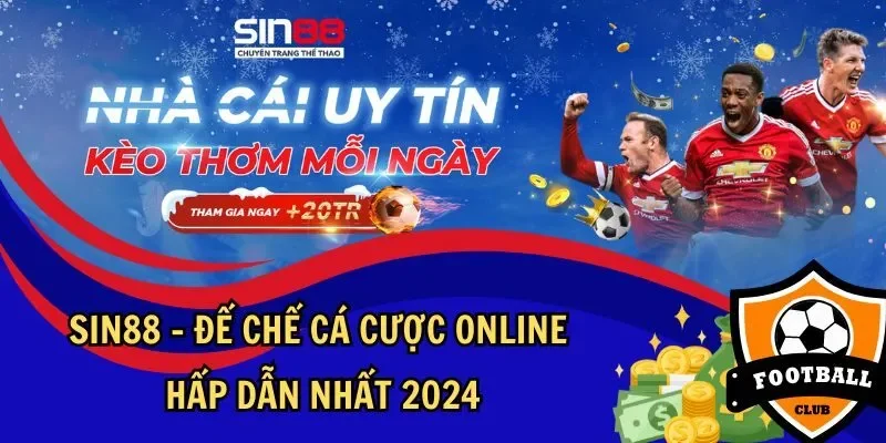 Sin88 là nhà cái cá cược trực tuyến uy tín tại Việt Nam