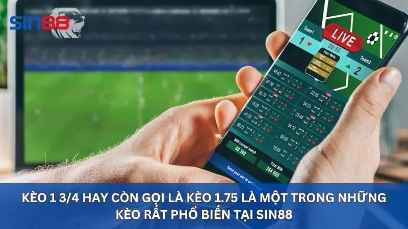 Kèo 1 3/4 là gì